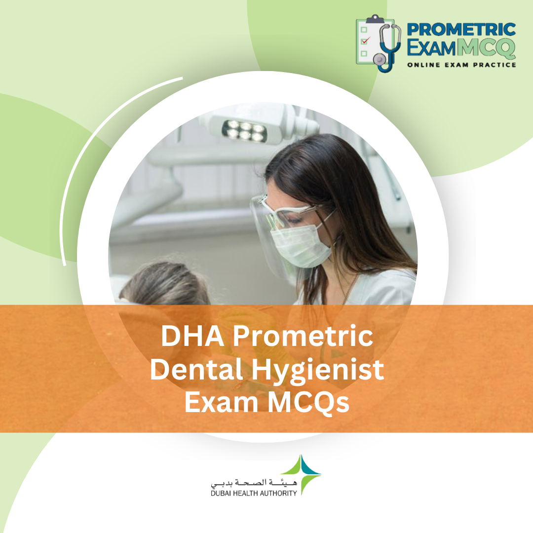 DHA Prometric Dental Hygienist Exam MCQs