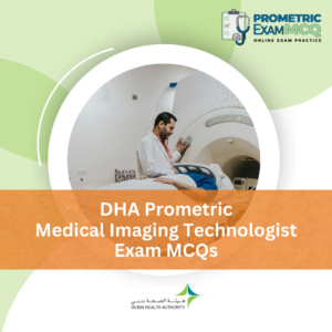 DHA Prometric Medical Imaging Technologist Exam MCQs