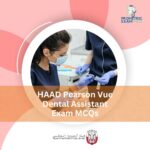 HAAD Pearson Vue Dental Assistant Exam MCQs