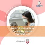 HAAD Pearson Vue Dental Hygienist Exam MCQs