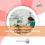 HAAD Pearson Vue General Practitioner- Dentist Exam MCQs