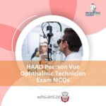 HAAD Pearson Vue Ophthalmic Technician Exam MCQs