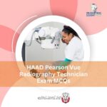 HAAD Pearson Vue Radiography Technician Exam MCQs