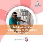 HAAD Pearson Vue Radiography Technologist Exam MCQs