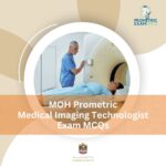 MOH Prometric Medical Imaging Technologist Exam MCQs