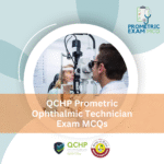 QCHP Prometric Ophthalmic Technician Exam MCQs
