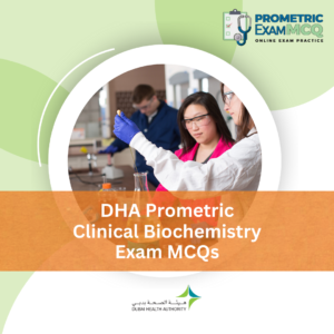 DHA Prometric Clinical Biochemistry Exam MCQs