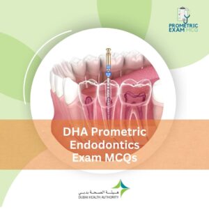 DHA Prometric Endodontics Exam MCQs