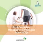 DHA Prometric Occupational Therapist Exam MCQs