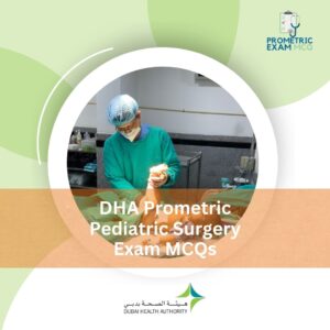 DHA Prometric Pediatric Surgery Exam MCQs