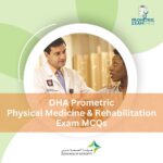 DHA Prometric Physical Medicine & Rehabilitation Exam MCQs