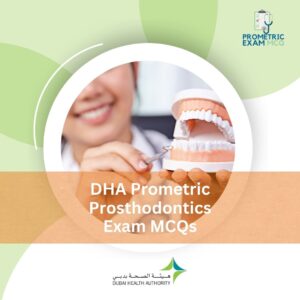 DHA Prometric Prosthodontics Exam MCQs