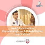 HAAD Pearson Vue Physical Medicine & Rehabilitation Exam MCQs