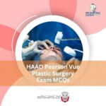 HAAD Pearson Vue Plastic Surgery Exam MCQs