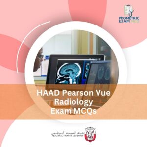 HAAD Pearson Vue Radiology Exam MCQs