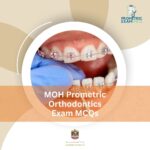 MOH Prometric Orthodontics Exam MCQs