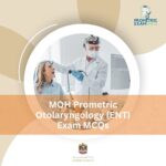 MOH Prometric Otolaryngology (ENT) Exam MCQs