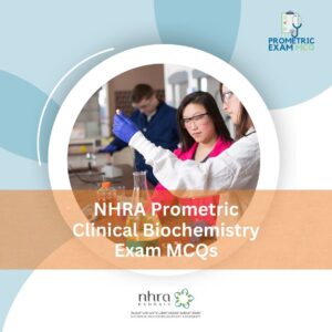 NHRA Prometric Clinical Biochemistry Exam MCQs