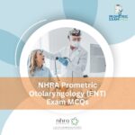 NHRA Prometric Otolaryngology (ENT) Exam MCQs