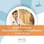 NHRA Prometric Physical Medicine & Rehabilitation Exam MCQs