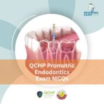 QCHP Prometric Endodontics Exam MCQs