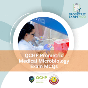 QCHP Prometric Medical Microbiology Exam MCQs