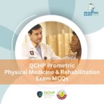 QCHP Prometric Physical Medicine and Rehabilitation Exam MCQs