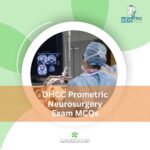 DHCC Prometric Neurosurgery Exam MCQs