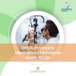 DHCC Prometric Ophthalmic Technician Exam MCQs