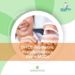 DHCC Prometric Prosthodontics Exam MCQs