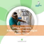 DHCC Prometric Radiography Technologist Exam MCQs