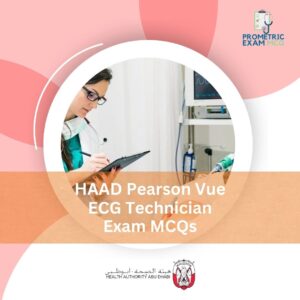 HAAD Pearson Vue ECG Technician Exam MCQs