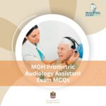 MOH Prometric Audiology Assistant Exam MCQs