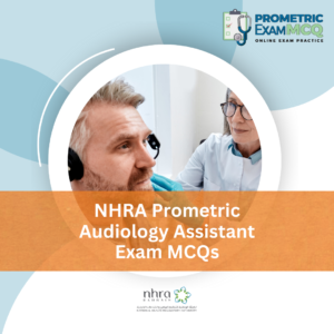 NHRA Prometric Audiology Assistant Exam MCQs