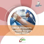 OMSB Prometric Vascular Surgery Exam MCQs