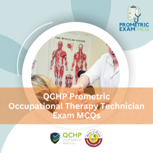 QCHP Prometric Occupational Therapy Technician Exam MCQs