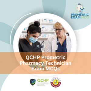 QCHP Prometric Pharmacy Technician Exam MCQs