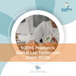 SCFHS Prometric Dental Lab Technician Exam MCQs