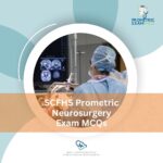 SCFHS Prometric Neurosurgery Exam MCQs