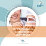 SCFHS Prometric Prosthodontics Exam MCQs