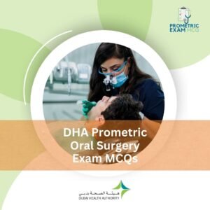 DHA Prometric Oral Surgery Exam MCQs