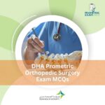 DHA Prometric Orthopedic Surgery Exam MCQs