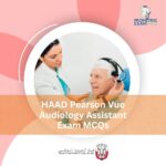 HAAD Pearson Vue Audiology Assistant Exam MCQs