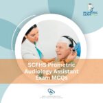 SCFHS Prometric Audiology Assistant Exam MCQs