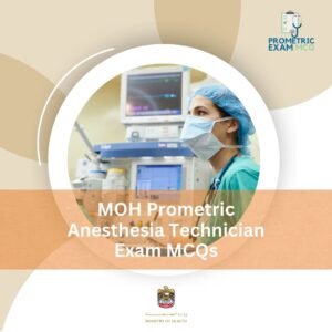 MOH Prometric Anesthesia Technician Exam MCQs