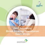 DHA Prometric Blood Banking_ Transfusion Exam MCQs