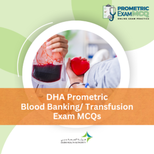 DHA Prometric Blood Banking_ Transfusion Exam MCQs