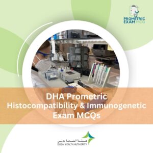 DHA Prometric Histocompatibility and Immunogenetic Exam MCQs