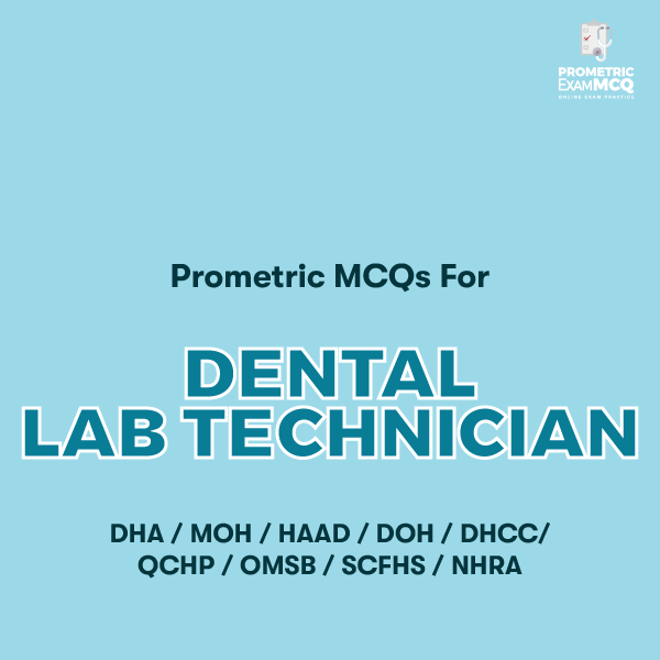 Prometric MCQs For Dental Lab Technician