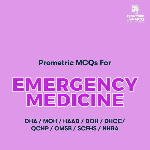 Prometric MCQs for Emergency Medicine